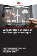 Conservation et gestion de l'énergie électrique di K. Meenendranath Reddy, S. Sneha Madhuri, P. Sankar Babu edito da Editions Notre Savoir