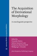 The Acquisition Of Derivational Morphology edito da John Benjamins Publishing Co