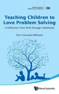 Teaching Children to Love Problem Solving di Terri Germain-Williams edito da WSPC