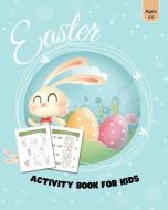 Easter Activity Book For Kids Ages 4-8 di Press Mini Pitt Press edito da Blurb