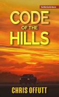 Code of the Hills di Chris Offutt edito da THORNDIKE PR