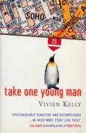 Take One Young Man di Vivien Kelly edito da Cornerstone
