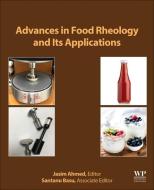 Advances in Food Rheology and Its Applications edito da WOODHEAD PUB