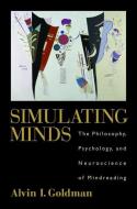 Simulating Minds di Alvin I. Goldman edito da Oxford University Press Inc