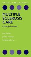 Multiple Sclerosis Care: A Practice Manual di John Zajicek, Jenny Freeman, Bernadette Porter edito da OXFORD UNIV PR