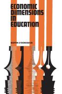 Economic Dimensions in Education di Martin O'Donoghue edito da Routledge
