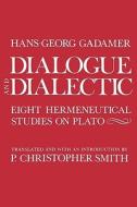 Dialogue Dialectic (Paper) di Hans-Georg Gadamer edito da Yale University Press