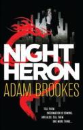 Night Heron di Adam Brookes edito da Redhook