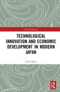 Technological Innovation And Economic Development In Modern Japan di Guan Quan edito da Taylor & Francis Ltd