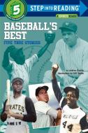 Baseball's Best: Five True Stories di Andrew Gutelle edito da RANDOM HOUSE