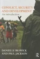 Conflict, Security And Development di Paul Jackson, Danielle Beswick edito da Taylor & Francis Ltd