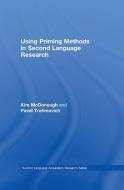 Using Priming Methods in Second Language Research di Kim (Northern Arizona University McDonough, Pavel Trofimovich edito da Taylor & Francis Ltd
