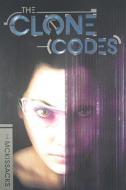 The Clone Codes di Patricia C. McKissack, Frederick L. McKissack, John McKissack edito da Scholastic Press