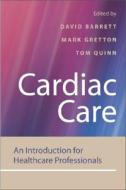 Cardiac Care di David Barrett edito da Wiley-Blackwell