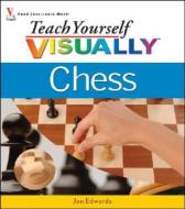 Teach Yourself Visually Chess di Jon Edwards edito da Visual