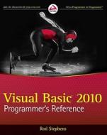 Visual Basic 2010 Programmer's Reference di Rod Stephens edito da John Wiley And Sons Ltd
