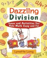 Dazzling Division di Lynette Long, Charles Long edito da John Wiley & Sons