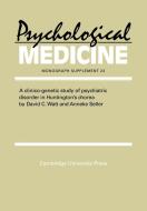 A Clinico-Genetic Study of Psychiatric Disorder in Huntington's Chorea di David C. Watt edito da Cambridge University Press
