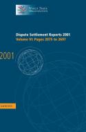 Dispute Settlement Reports 2001: Volume 6, Pages 2075-2697 di World Trade Organization edito da Cambridge University Press