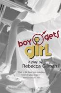 Boy Gets Girl: A Play di Rebecca Gilman edito da FABER & FABER