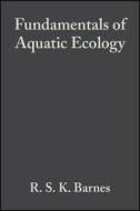 Fundamentals of Aquatic Ecology 2e di Barnes, Mann edito da John Wiley & Sons