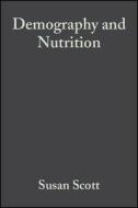 Demography and Nutrition di Susan Scott edito da Wiley-Blackwell