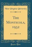 The Monticola, 1932 (Classic Reprint) di West Virginia University edito da Forgotten Books