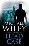Head Case di Michael Wiley edito da Severn House Publishers Ltd