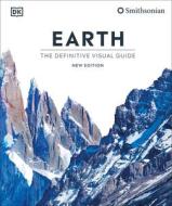 Earth: The Definitive Visual Guide, New Edition di Dk edito da DK PUB