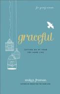 Graceful (For Young Women) di Emily P. Freeman edito da Baker Publishing Group