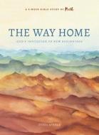 The Way Home: God's Invitation to New Beginnings di Tessa Afshar edito da MOODY PUBL