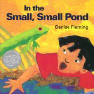 In the Small, Small Pond di Denise Fleming edito da HENRY HOLT JUVENILE