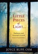 Little Pieces of Light di Joyce Rupp edito da Paulist Press International,U.S.