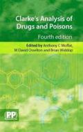 Clarke\'s Analysis Of Drugs And Poisons +1-year Online Access Package edito da Pharmaceutical Press