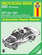 Mercedes Benz 280 (series 123) 1977-1981 Owner\'s Workshop Manual di A. K. Legg edito da Haynes Publishing