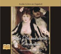 La Dama de Las Camelias di Alexander Dumas Fils edito da FonoLibro