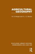 Agricultural Geography di W. B. Morgan, R. J. C. Munton edito da Taylor & Francis Ltd