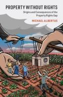 Property Without Rights di Albertus Mike Albertus edito da Cambridge University Press