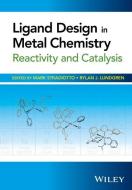 Ligand Design in Metal Chemistry di Mark Stradiotto edito da Wiley-Blackwell