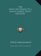 The Mind and Death of a Genius di David Abrahamsen edito da Kessinger Publishing