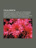 Folkloristik: Folkmedicin, Folktro, S Gn di K. Lla Wikipedia edito da Books LLC, Wiki Series