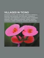 Villages In Ticino: Magadino, Rivera, Sw di Source Wikipedia edito da Books LLC, Wiki Series