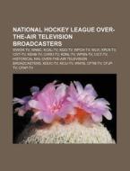National Hockey League Over-the-air Tele di Source Wikipedia edito da Books LLC, Wiki Series