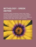 Mythology - Greek Deities: Daimones, Gre di Source Wikia edito da Books LLC, Wiki Series
