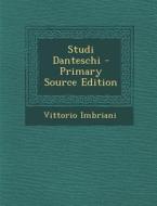 Studi Danteschi di Vittorio Imbriani edito da Nabu Press