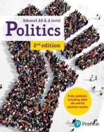 Edexcel GCE Politics AS And A-level Student Book 2nd Edition di Andrew Colclough, Graham Goodlad, Samantha Laycock, Ian Levinson, Andrew Mitchell, Alex Porter, Kathy Schindler, Adam Tomes edito da Pearson Education Limited