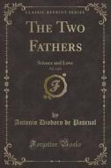 The Two Fathers, Vol. 3 Of 3 di Antonio Diodoro De Pascual edito da Forgotten Books
