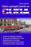 Cómo y por qué invertir en Cuba di Giovanni Caporaso Gottlieb edito da Lulu.com