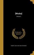 [Works]; Volume 3 di Robert Louis Stevenson edito da WENTWORTH PR
