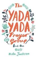 The Yada Yada Prayer Group di Neta Jackson edito da Thomas Nelson Publishers
